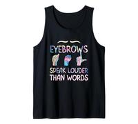 Funny Eyebrows Speak Louder Than Words ASL Pastel Design Tank Top
