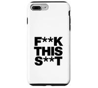 Funny F-k This S-t Sarcastic Adult Humor Quote Case for iPhone 7 Plus/8 Plus
