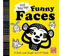 First Baby Days: Funny Faces: A look and laugh mirror board book (First Baby Days)