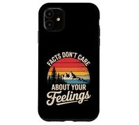 Funny Facts Do Not Care About Feelings Saying Joke Women Men Case for iPhone 11