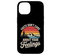 Funny Facts Do Not Care About Feelings Saying Joke Women Men Case for iPhone 14