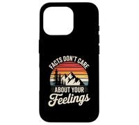 Funny Facts Do Not Care About Feelings Saying Joke Women Men Case for iPhone 16 Pro