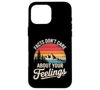 Funny Facts Do Not Care About Feelings Saying Joke Women Men Case for iPhone 16 Pro Max