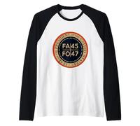 Funny! FAFO 45 47 President FA FO USA Funny Around Find Out Raglan Baseball Tee