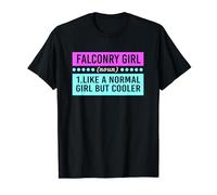 Funny Falcon Falconry Girl Like A Normal Girl But Cooler T-Shirt