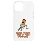 Funny Fall Halloween Paint Me Like One Of Your Pumpkins Case for iPhone 15