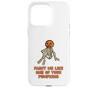 Funny Fall Halloween Paint Me Like One Of Your Pumpkins Case for iPhone 15 Pro Max