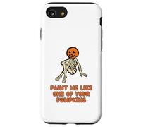 Funny Fall Halloween Paint Me Like One Of Your Pumpkins Case for iPhone SE (2020) / 7/8