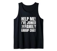 Funny Family Group Chat Gifts Cell Phone Texting Jokes Tank Top