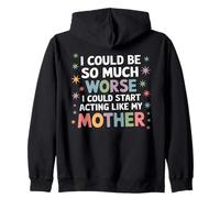 Funny Family Humor Acting Like My Mother Quote Zip Hoodie
