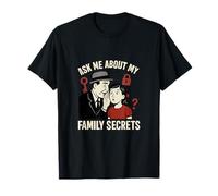 Funny Family Reunion Ask Me About My Secrets T-Shirt