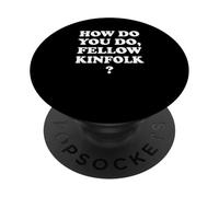 Funny Family Reunion How Do You Do Fellow Kinfolk Matching PopSockets Adhesive PopGrip