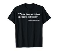 Funny famous quote Shakespeare sarcastic insult literature T-Shirt