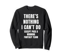 Funny Fantasy Football Loser Punishment Nothing I Can't Do Sweatshirt