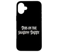 Funny Fantasy Romantasy Book Club Dibs on the Shadow Daddy Case for iPhone 16 Plus