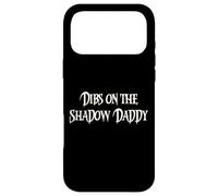 Funny Fantasy Romantasy Book Club Dibs on the Shadow Daddy Case for iPhone 17 Pro Max