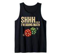 Funny farkle Shhh I'm Doing Math Dice Game Tank Top