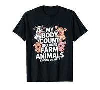Funny Farm Animals Body Count Sarcastic Saying T-Shirt
