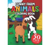 Funny Farm Animals Coloring Book: For 8-12 Year Olds Has 50 Unique Images Within The Book. And Large Size