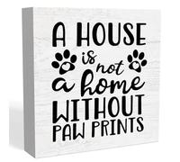 Funny Farmhouse Pet Cat Dog Home Office Desk Decor Rustic Wood Box Sign Shelf Cubicle Decor Lover Gift A House Is Not A Home Without Paw Prints 5x5 Inch