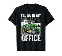 Funny Farming Farm Tractor I'll Be in My Office Farm Dad T-Shirt