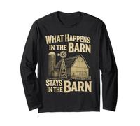Funny Farming What Happens In The Barn Stays In The Barn Long Sleeve T-Shirt