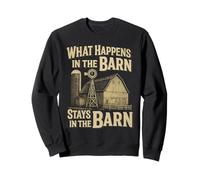 Funny Farming What Happens In The Barn Stays In The Barn Sweatshirt