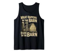 Funny Farming What Happens In The Barn Stays In The Barn Tank Top