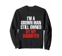 Funny Father Dad Life Parenting Humor Daughter Quote Sweatshirt