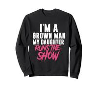 Funny Father Dad Life Parenting Humor Daughter Quote Sweatshirt