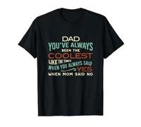 Funny Father Dad You've Always Been the Coolest Value Graphic T-Shirt, Men, Black, S