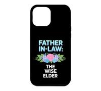 Funny Father Law Saying The Wise Elder Sarcastic Case for iPhone 12 Pro Max