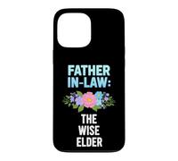 Funny Father Law Saying The Wise Elder Sarcastic Case for iPhone 13 Pro Max