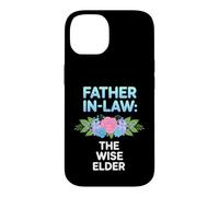 Funny Father Law Saying The Wise Elder Sarcastic Case for iPhone 14
