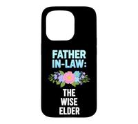 Funny Father Law Saying The Wise Elder Sarcastic Case for iPhone 15 Pro