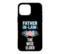 Funny Father Law Saying The Wise Elder Sarcastic Case for iPhone 16 Pro Max