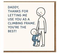 Funny Father’s Day Card from Son or Daughter - Daddy, Thanks for Letting Me Use You as a Climbing Frame - Cute Stick Figure Dad and Toddler Design
