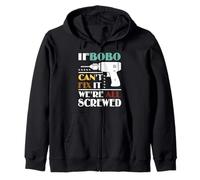 Funny Father’s Day If Bobo Can't Fix It We're All Screwed Zip Hoodie