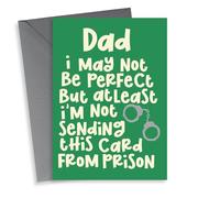 Funny Father's Day Card - At least I'm not in prison