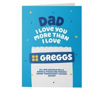 Funny Father's Day Card - Dad I Love You More Than I Love Greggs - Fathers Day Card for Dad from Son Daughter