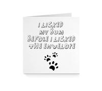 Funny Father's Day Card for Him Her - Licked My Bum For Daddy Dad Mum Friend Colleague Sister