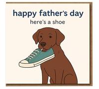 Funny Father's Day Card from the Dog - “Happy Father’s Day, Here’s a Shoe” - Cute Brown Dog with Trainer - Humorous Card for Dad