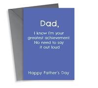 Funny Father's Day Card - Greatest Achievement - No Need To Say It Out Loud