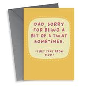 Funny Father's Day Card - Sorry For Being A Twat