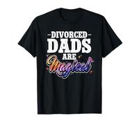 Funny Fathers Day Divorced Dads are Magical T-Shirt