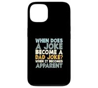 Funny Fathers Day When Does A Joke Become A Dad Joke Case for iPhone 13