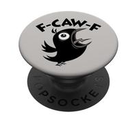 Funny Fed Up Foul-Mouthed Crow Screaming F-CAW-F PopSockets Adhesive PopGrip