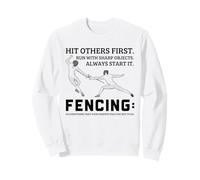 Funny Fencing Everything Your Parents Told You Not To Do Sweatshirt