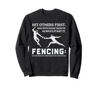 Funny Fencing Everything Your Parents Told You Not To Do Sweatshirt