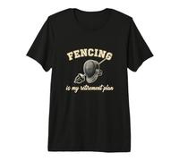 Funny Fencing is My Retirement Plan Fencing Lover Premium T-Shirt